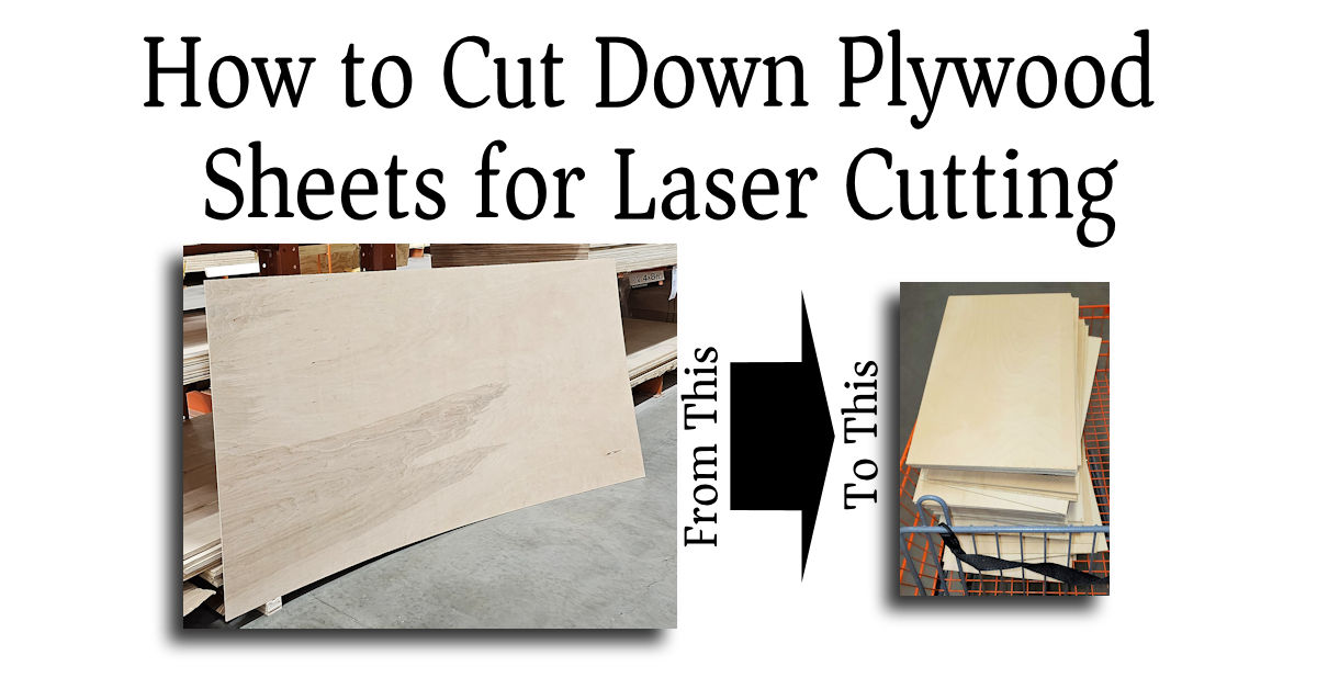 How to cut down plywood for laser cutting